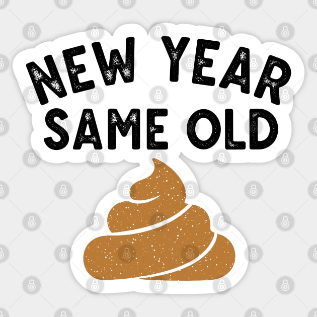 New Year Same Old Shit Sticker by enrynz